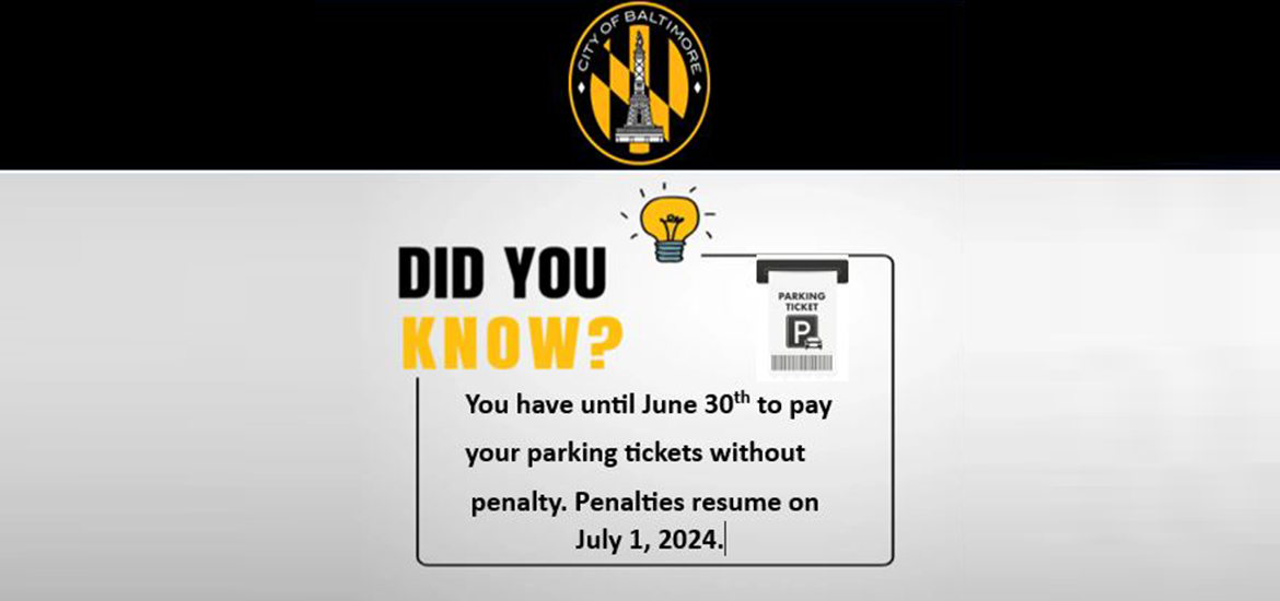Did you know?  You have until June 30th to pay your parking tickets without penalty.  Penalties resume on July 1, 2024.